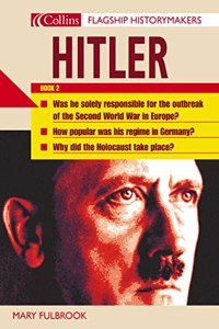 Hitler: An accessible biography of Hitler for A level History students: No.2 (Flagship Historymakers)
