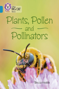 Collins Big Cat - Plants, Pollen and Pollinators