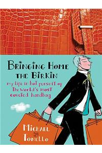 Bringing Home the Birkin
