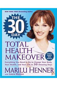 The 30 Day Total Health Makeover