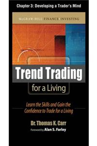 Trend Trading for a Living, Chapter 3 - Developing a Trader's Mind