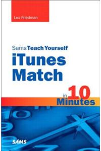 Sams Teach Yourself iTunes Match in 10 Minutes