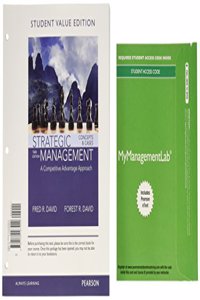 Strategic Management: A Competitive Advantage Approach, Concepts and Cases, Student Value Ediiton Plus Mylab Management with Pearson Etext -- Access Card Package