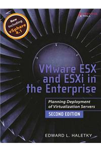 VMware ESX and ESXi in the Enterprise