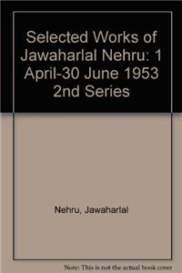 Selected Works of Jawaharlal Nehru, Second Series