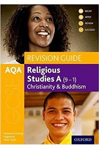 AQA GCSE Religious Studies A: Christianity and Buddhism Revision Guide