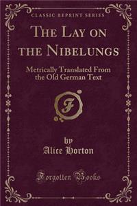 The Lay on the Nibelungs