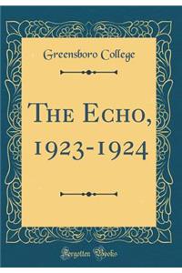 The Echo, 1923-1924 (Classic Reprint)