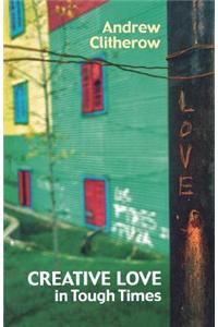 Creative Love In Tough Times