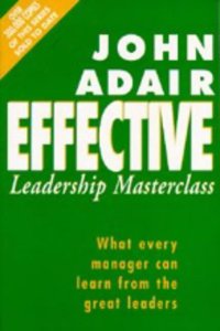 The Effective Leadership Masterclass