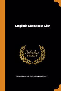 English Monastic Life