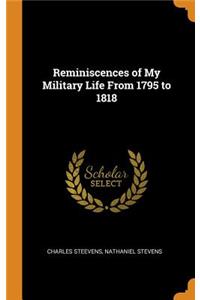 Reminiscences of My Military Life from 1795 to 1818