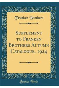 Supplement to Franken Brothers Autumn Catalogue, 1924 (Classic Reprint)