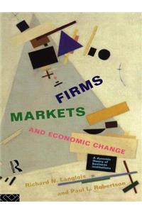 Firms, Markets and Economic Change