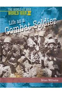 Life as a Combat Soldier