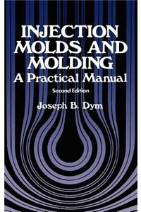 Injection Molds and Molding