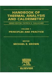 Handbook of Thermal Analysis and Calorimetry: Principles and Practice Volume 1