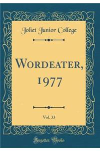 Wordeater, 1977, Vol. 33 (Classic Reprint)