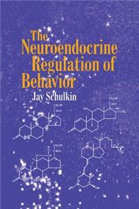 Neuroendocrine Regulation of Behavior