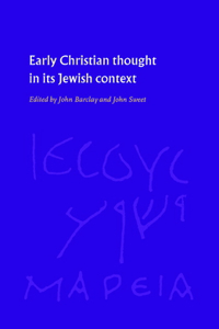 Early Christian Thought in Its Jewish Context