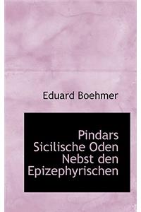 Pindars Sicilische Oden Nebst Den Epizephyrischen