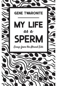 My Life as a Sperm