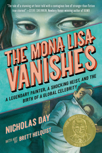 Mona Lisa Vanishes: A Legendary Painter, a Shocking Heist, and the Birth of a Global Celebrity