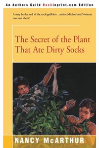 Secret of the Plant That Ate Dirty Socks