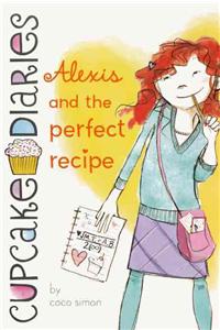 Alexis and the Perfect Recipe