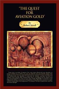 The Quest for Aviation Gold