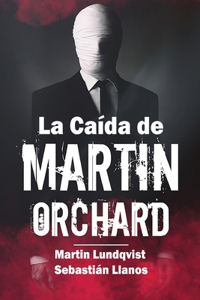 Caída de Martin Orchard