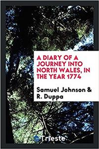 Diary of a Journey Into North Wales, in the Year 1774