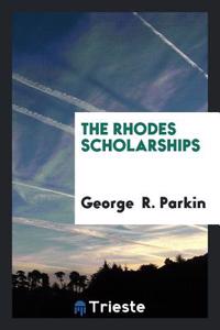 THE RHODES SCHOLARSHIPS