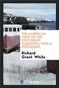 American View of the Copyright Question