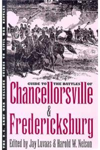 Guide to the Battles of Chancellorsville and Fredericksburg