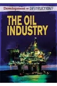 Development or Destruction?: The Oil Industry