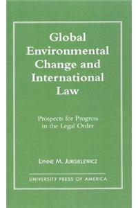 Global Environmental Change and International Law