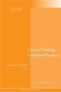 The Unfinished Business of Critical Thinking