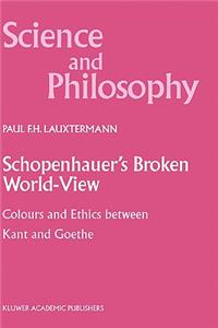 Schopenhauer's Broken World-View