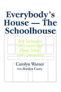 Everybody′s House - The Schoolhouse