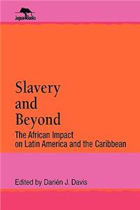 Slavery and Beyond