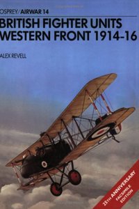 British Fighter Units: Western Front 1914-16 (Airwar)