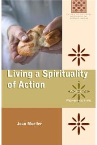 Living a Spirituality of Action: A Woman's Perspective