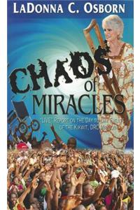Chaos of Miracles