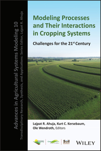 Modeling Processes and Their Interactions in Cropping Systems