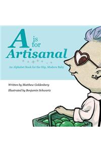 A is for Artisanal