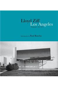 Los Angeles: Photographs 1967-2014
