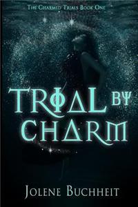 Trial by Charm