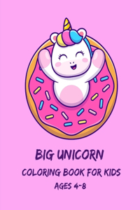 Big Unicorn Coloring Book for Kids Ages 4-8