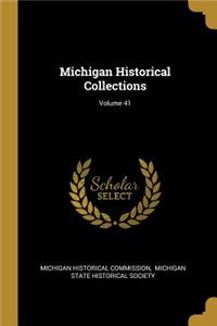 Michigan Historical Collections; Volume 41